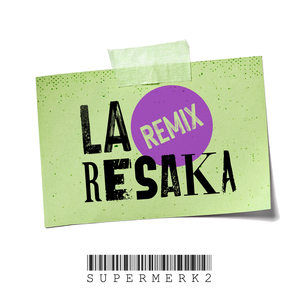La Resaka (Remix)
