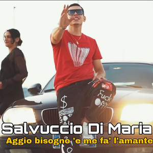 Aggio Bisogno 'E Me Fa L'Amante