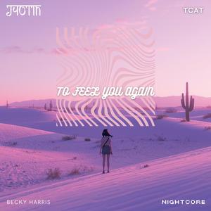 To Feel You Again (Nightcore)