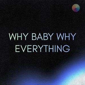 Why Baby Why (feat. Alfie Tito)