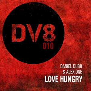 Love Hungry (Daniel Dubbs End Of The Night Edit)