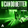 Collin Oliver - U Can Do Better (VIP Mix)