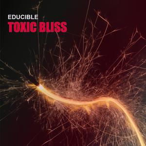 Toxic Bliss