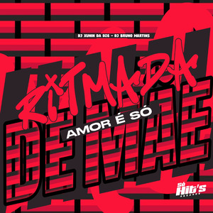 Ritmada Amor é só de Mãe