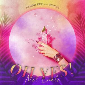 Oh Yes! (Nel Locale) (feat. Berise)