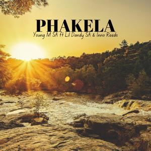 Phakela (feat. Lil Dandy Sa & Inno Reeds)