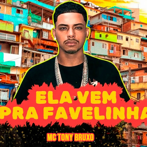 Ela Vem pra Favelinha