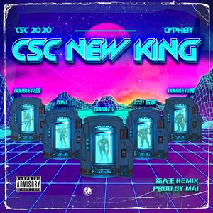 CSC New King Cypher （Prod.By Mai 新人王）