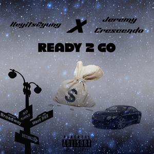 Ready 2 Go (feat. Jeremy Crescendo)