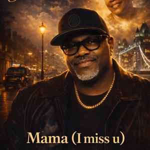 Mama (I miss u)