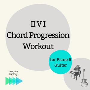 Intro II V I Chord Progression Workout for Piano & Guitar