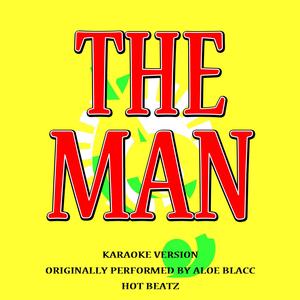 The Man (Originally Performed by Aloe Blacc)