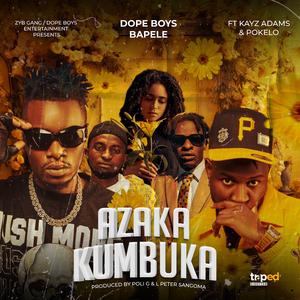 Azakakumbuka (feat. Kayz Adamz & Pokelo)