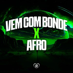 Vem Com Bonde X Afro