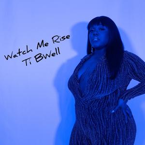 Watch Me Rise