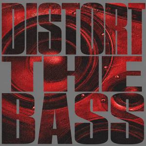 Distort The Bass