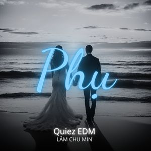 Phụ (Quiez Edm)