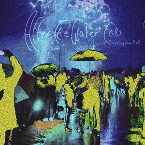 After The Water Falls