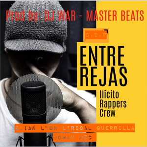 Entre Rejas Ilícito Rappers Crew