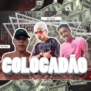 Colocadão (feat. Mc Tolent)
