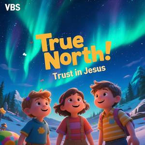 True North Trust in Jesus for Preschool