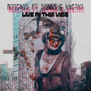 Live in This Vibe (feat. Samba & Khethi) (Live)