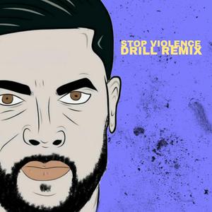 Stop Violence (Drill Remix)