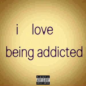 Addicted