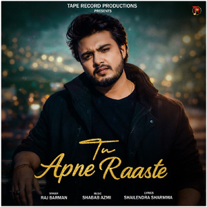 Tu Apne Raaste