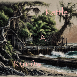 Kettle a K(No)W