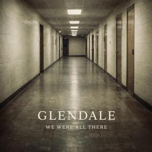 Glendale (we were there)