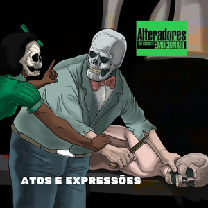 A.E.E. (Alteradores de Estados Emocionais)