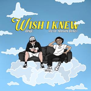 WISH I KNEW (feat. Mason Dane) (Remix)