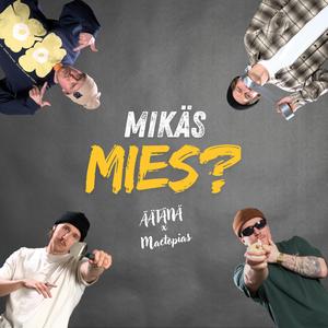 Mikäs mies? (feat. Mactopias)