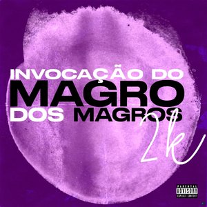 Invocação do Magro dos Magros 2k