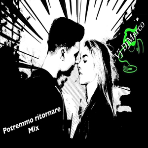 Potremmo ritornare (Mix)