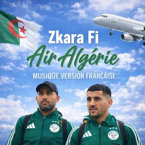 Zkara Fi Air Algérie (En Français)