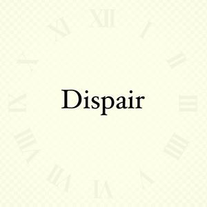 Dispair