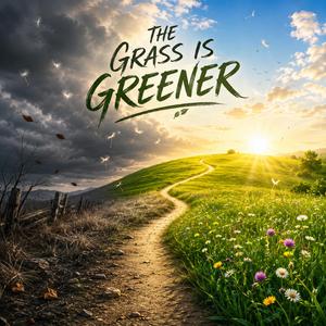The Grass is Greener