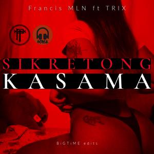 Sikretong Kasama (feat. Francis MLN & Trix)