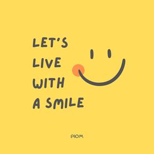 Let's Live With A Smile