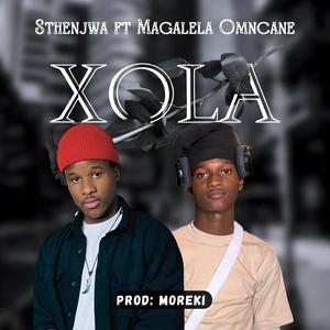 Xola (feat. Magalela Omncane & Moreki)