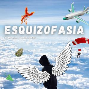 ESQUIZOFASIA
