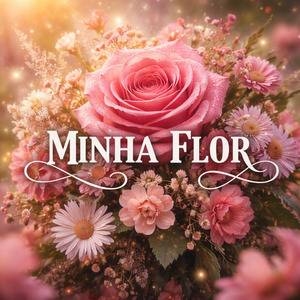 MINHA FLOR