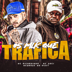 Os Mlk Que Trafica