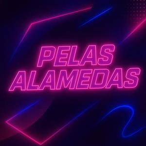 Pelas Alamedas