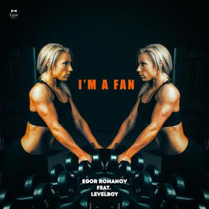 I'm A Fan (feat. levelboy)