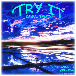 Try it (Kawa remix)