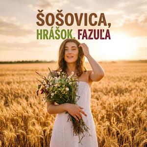 Šošovica, hrášok, fazuľa