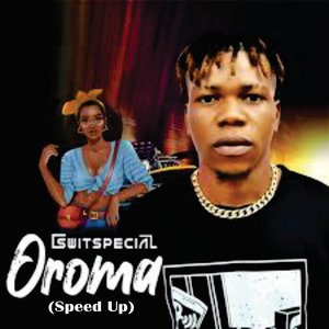 Oroma (Speed Up)